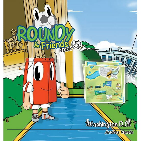 Soccertowns Roundy and Friends: Soccertowns Book 5 - Washington DC, Book 5, (Hardcover)