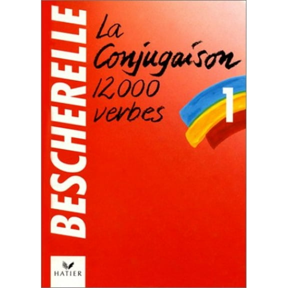 Pre-Owned Bescherelle 1: La Conjugaison 12,000 Verbes (Hardcover) 2218016605 9782218016608