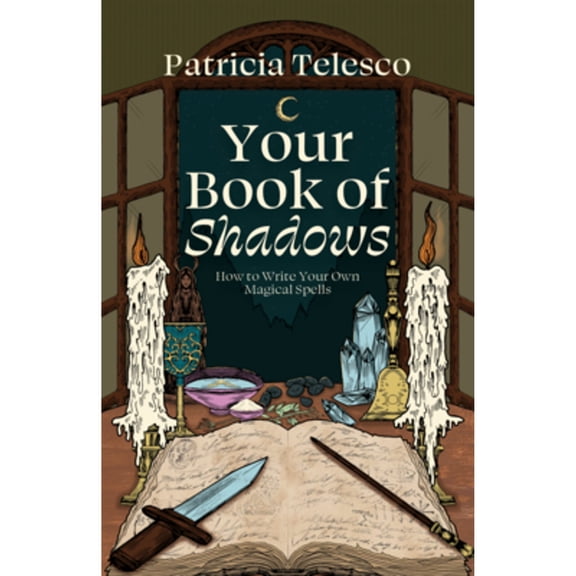 Pre-Owned Your Book of Shadows: How to Write Your Own Magical Spells (Paperback) by Patricia Telesco