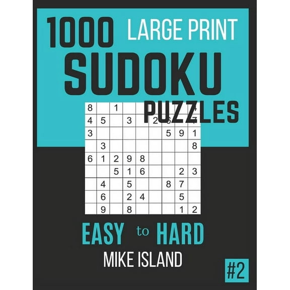 1000 Large Print Sudoku Puzzles: 1000 Large Print Sudoku Puzzles: Sudoku Puzzle Book For Adults (Paperback)(Large Print)