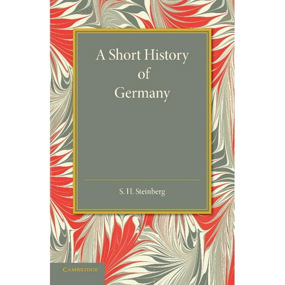 A Short History of Germany, (Paperback)