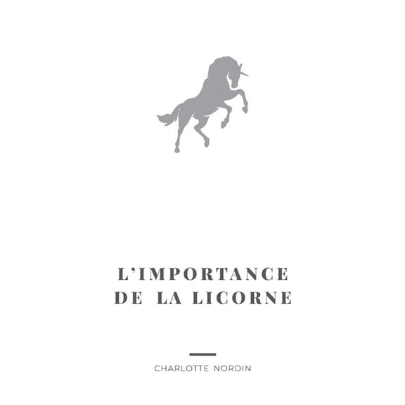 L'Importance de la Licorne, (Paperback)