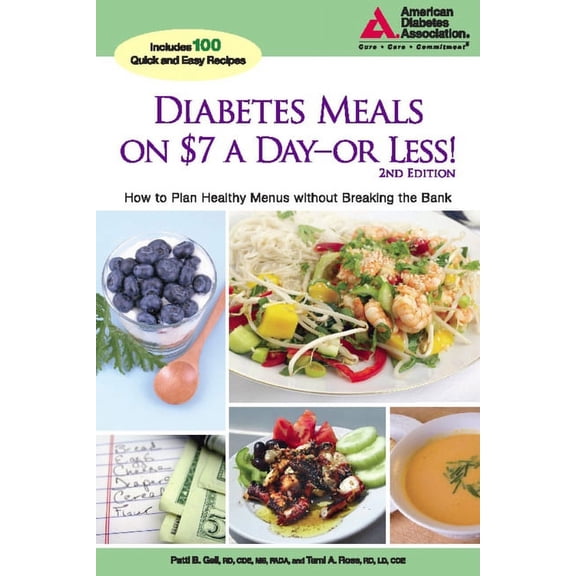 Diabetes Meals on $7 a Day?or Less!: How to Plan Healthy Menus Without Breaking the Bank (Paperback)