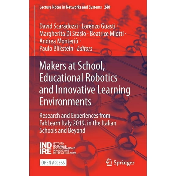 Lecture Notes in Networks and Systems Makers at School, Educational Robotics and Innovative Learning Environments: Research and Experiences from Fablearn Ital, Book 240, (Paperback)