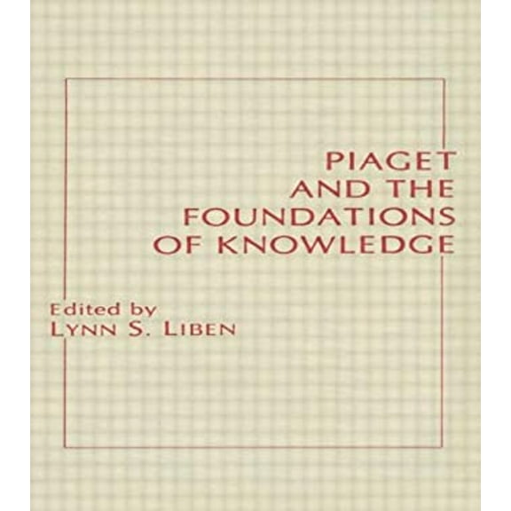 Pre-Owned Piaget and the Foundations of Knowledge (Hardcover) 9780898592481