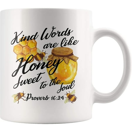 

Christian Mug - Kind Words Are Like Honey Sweet To The Soul Coffee Mug 11 oz - Proverbs 16 Verse 24 Bible Scripture Inspirational Gifts