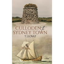 Culloden to Sydney Town, (Hardcover)