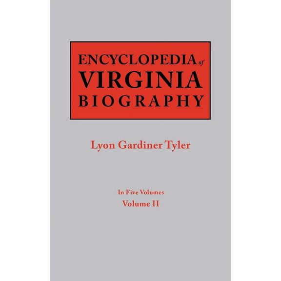 Encyclopedia of Virginia Biography. in Five Volumes. Volume II, (Paperback)