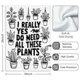 thumbnail image 3 of 2 Pcs Funny Kitchen Towels,I Really Yes Do Need All These Plants Microfiber Dish Towels,Kitchen Tea Towels,Kitchen Towel Set (18" X 26"), 3 of 3