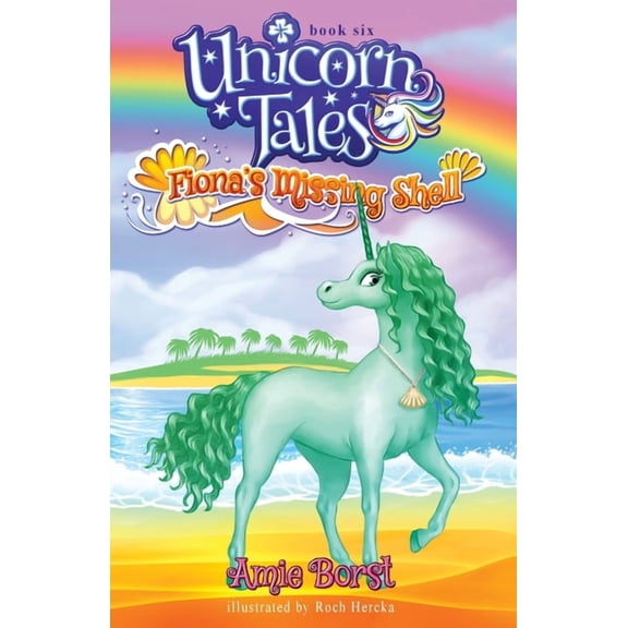 Unicorn Tales Fiona's Missing Shell, Book 6, (Paperback)