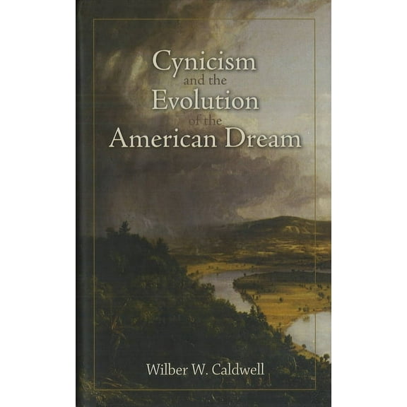 Cynicism and the Evolution of the American Dream, (Paperback)