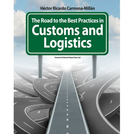 The Road to the Best Practices in Customs and Logistics -