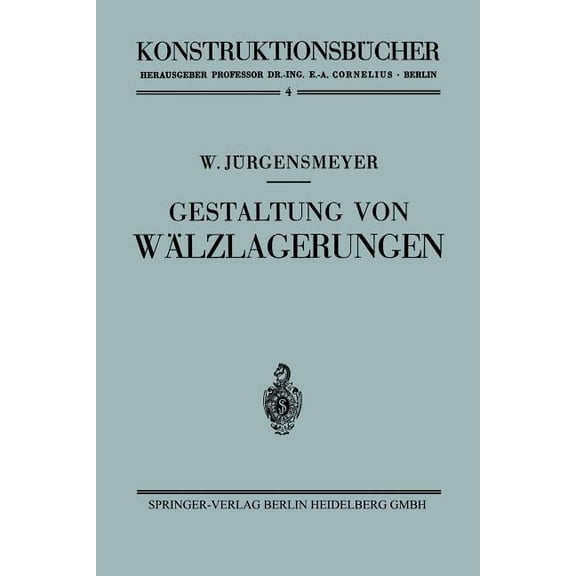 Konstruktionsbücher Gestaltung Von Wälzlagerungen, Book 4, (Paperback)