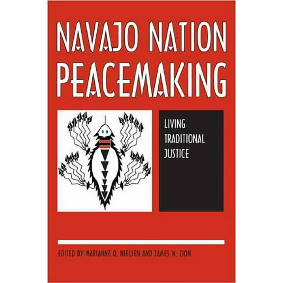Navajo Nation Peacemaking: Living Traditional Justice, (Paperback)