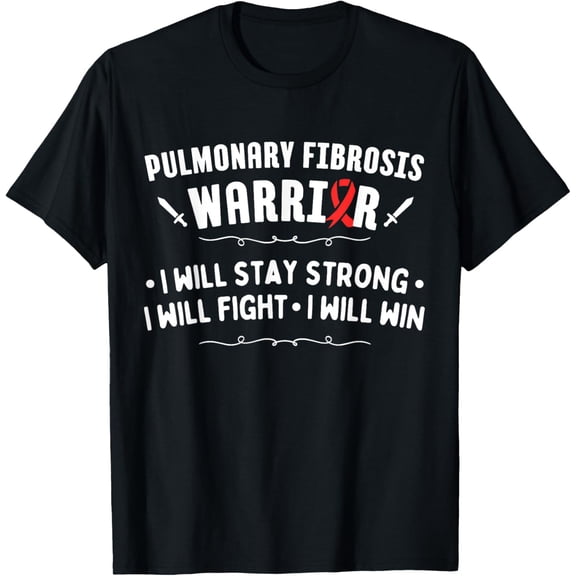 Pulmonary Fibrosis Warrior Fight Win Awareness T-Shirt