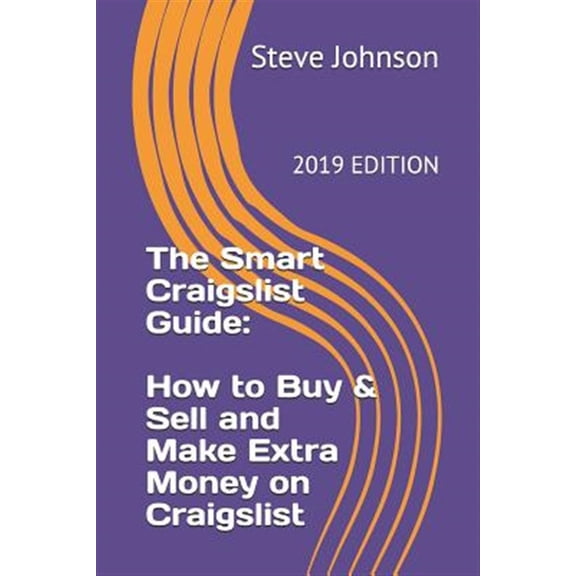 Pre-Owned The Smart Craigslist Guide: How to Buy & Sell and Make Extra Money on Craigslist