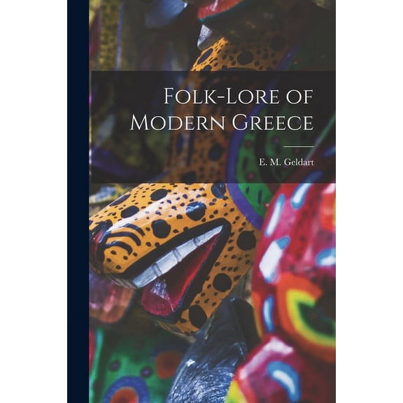 Folk-Lore of Modern Greece (Paperback)