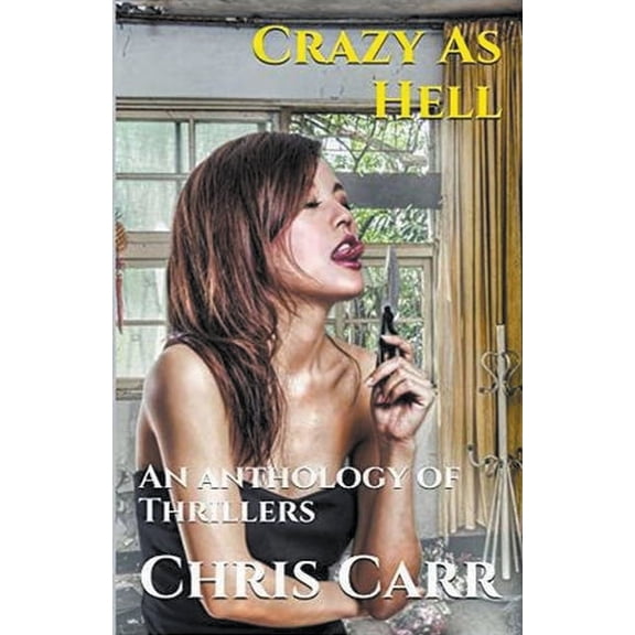 Crazy As Hell An Anthology of Thrillers, (Paperback)