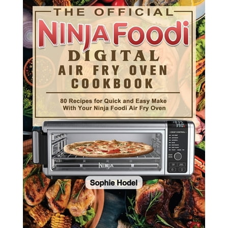 Pre-Owned The Official Ninja Foodi Digital Air Fry Oven Cookbook (Paperback) 1922547883 9781922547880