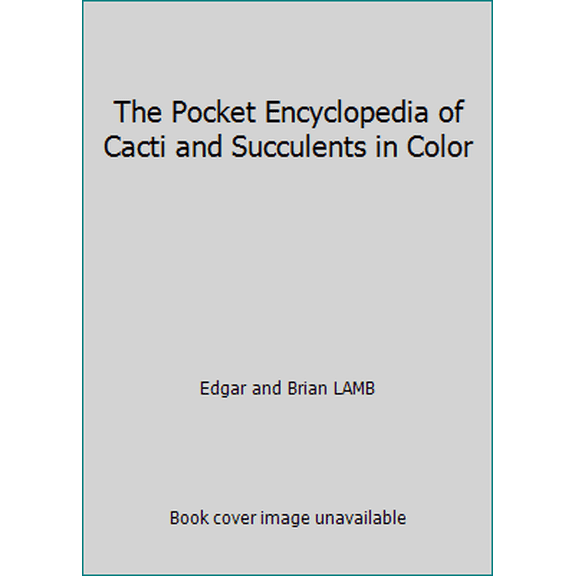Pre-Owned The Pocket Encyclopedia of Cacti and Succulents in Color (Hardcover) 0025676504 9780025676503