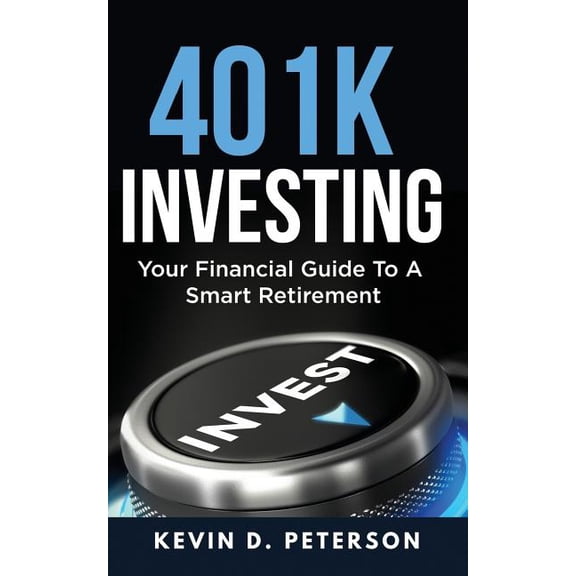401k Investing: Your Financial Guide to a Smart Retirement