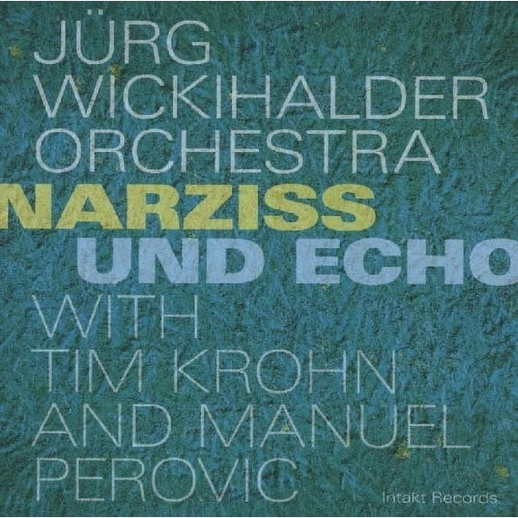 Wickihalder / Perovic / Wickihalder / Krohn - Narziss Und Echo - Music & Performance - CD