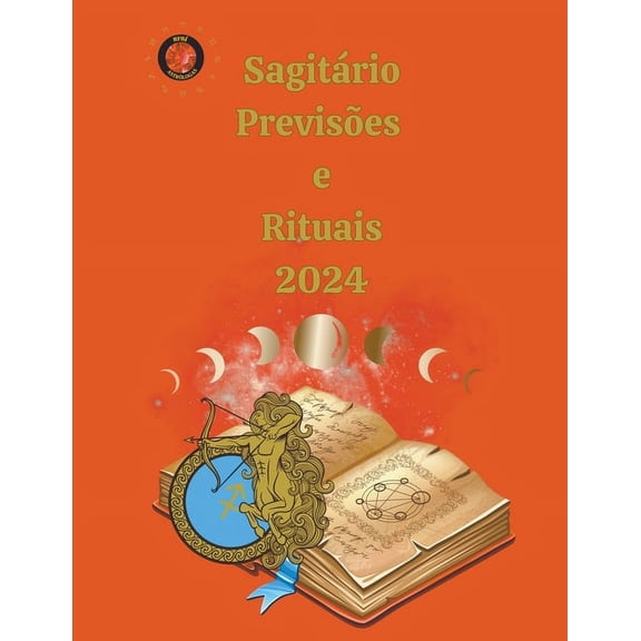 Sagitário Previsões e Rituais 2024, (Paperback)