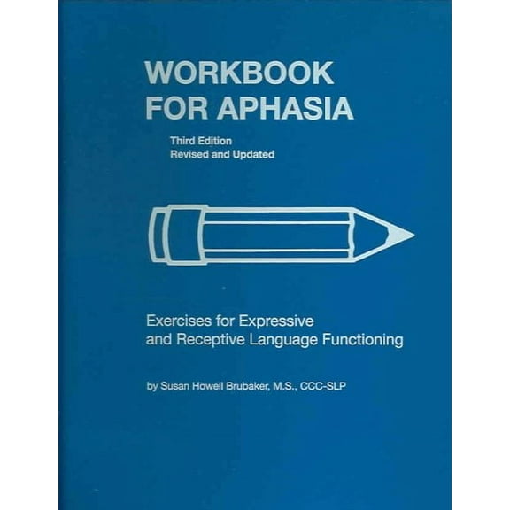 William Beaumont: Workbook for Aphasia: Exercises for the Development of Higher Level Language Functioning (Hardcover)