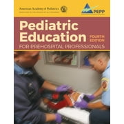 Pediatric Education for Prehospital Professionals (Pepp), Fourth Edition (Edition 4) (Paperback)