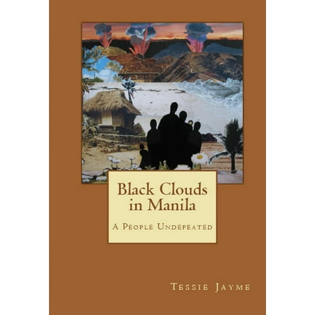 Black Clouds in Manila: A People Undefeated -