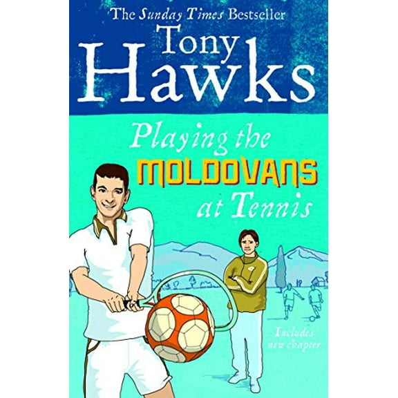 Playing the Moldovans at Tennis Tony Hawks (Paperback)