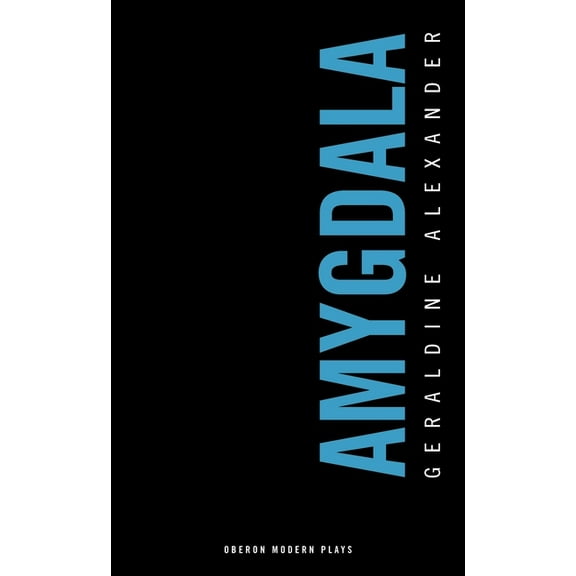 Oberon Modern Plays: Amygdala (Paperback)
