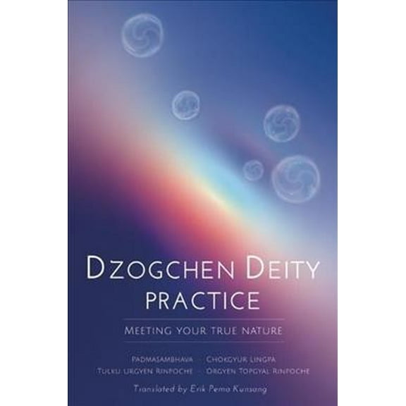 Dzogchen Deity Practice: Meeting Your True Nature (Paperback)