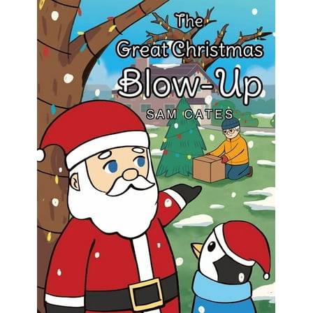 The Great Christmas Blow-Up, (Hardcover)
