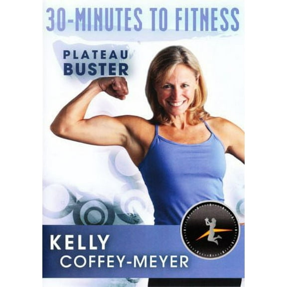30-MINUTE TO FITNESS-PLATEAU BUSTER W/KELLY COFFEY-MEYER (DVD) (DVD)