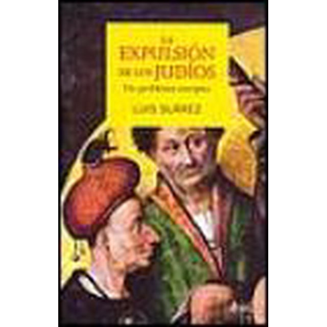 LA EXPULSION DE LOS JUDIOS ARIEL MEXICO LUIS SUAREZ