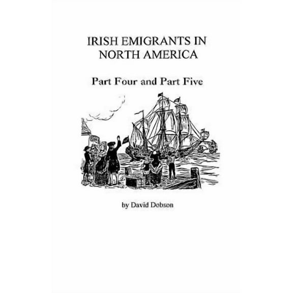 Irish Emigrants in North America [1775-1825] (Paperback)