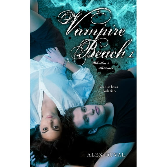 Vampire Beach: Vampire Beach 1 : Bloodlust; Initiation (Series #1) (Paperback)