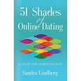 thumbnail image 1 of Pre-Owned 51 Shades of Online Dating: A Guide for People Over 50 (Paperback) by Sandra Lindberg, 1 of 1