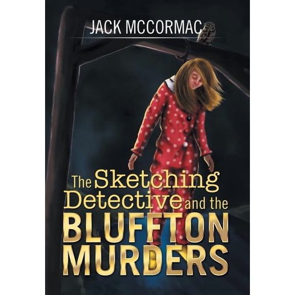 The Sketching Detective and the Bluffton Murders (Hardcover)