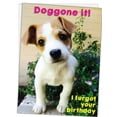 thumbnail image 5 of Glory To Dog Doggone It! I Furgot Your Birthday Greeting Card (with an adorable Jack Russell Terrier puppy), 5 of 8
