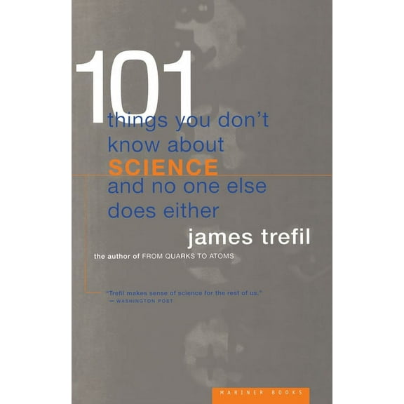 101 Things You Don't Know about Science and No One Else Does Either, (Paperback)