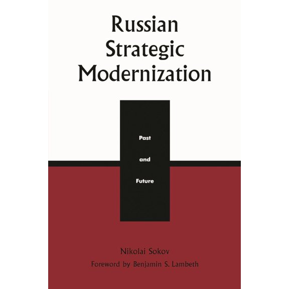 Soviet Bloc and After Russian Strategic Modernization: Past and Future, (Paperback)