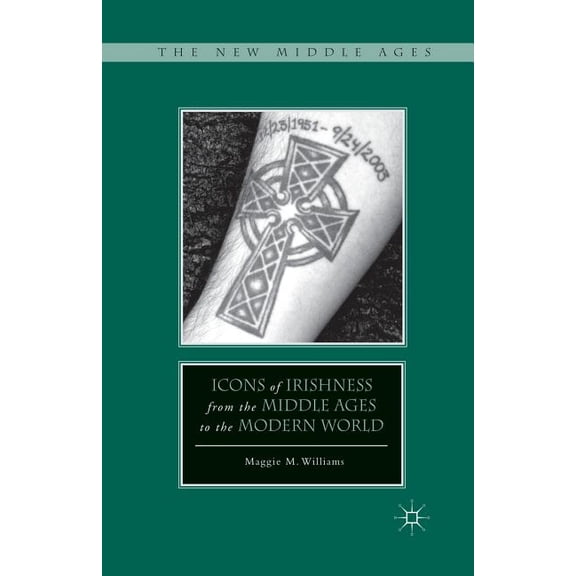 New Middle Ages Icons of Irishness from the Middle Ages to the Modern World, (Paperback)