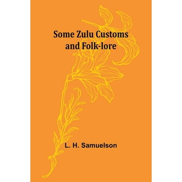 Some Zulu Customs and Folk-lore (Paperback)