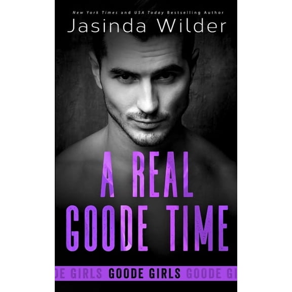 A Real Goode Time (Paperback) by Jasinda Wilder