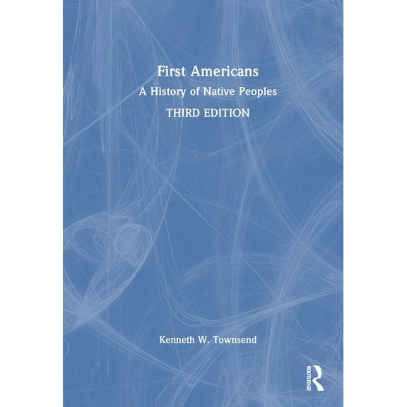 First Americans: A History of Native Peoples, (Hardcover)