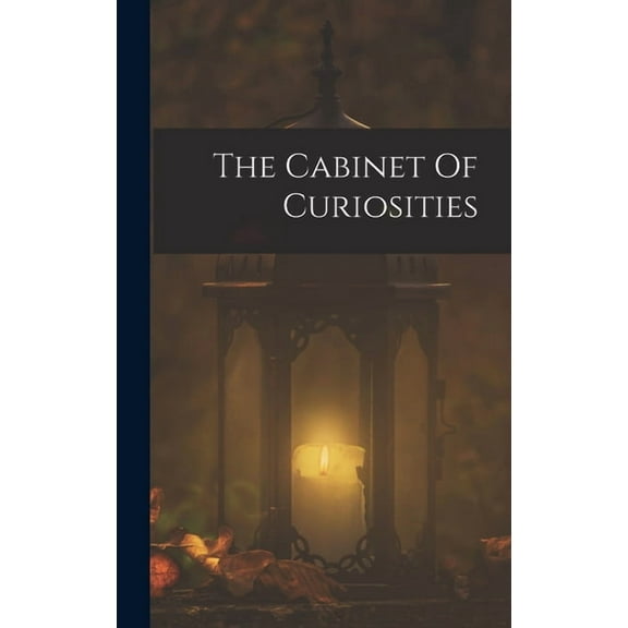 The Cabinet Of Curiosities, (Hardcover)