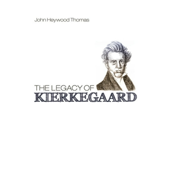 The Legacy of Kierkegaard (Hardcover)