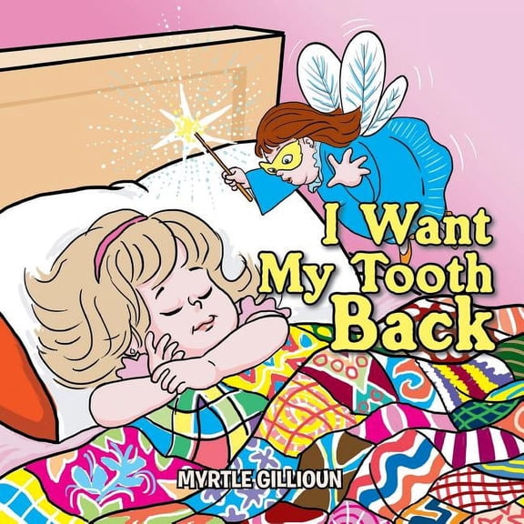 I Want My Tooth Back, (Paperback)